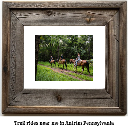 trail rides near me in Antrim, Pennsylvania